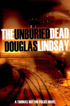 [Thomas Hutton 01] • Detective Thomas Hutton - 01 - the Unburied Dead